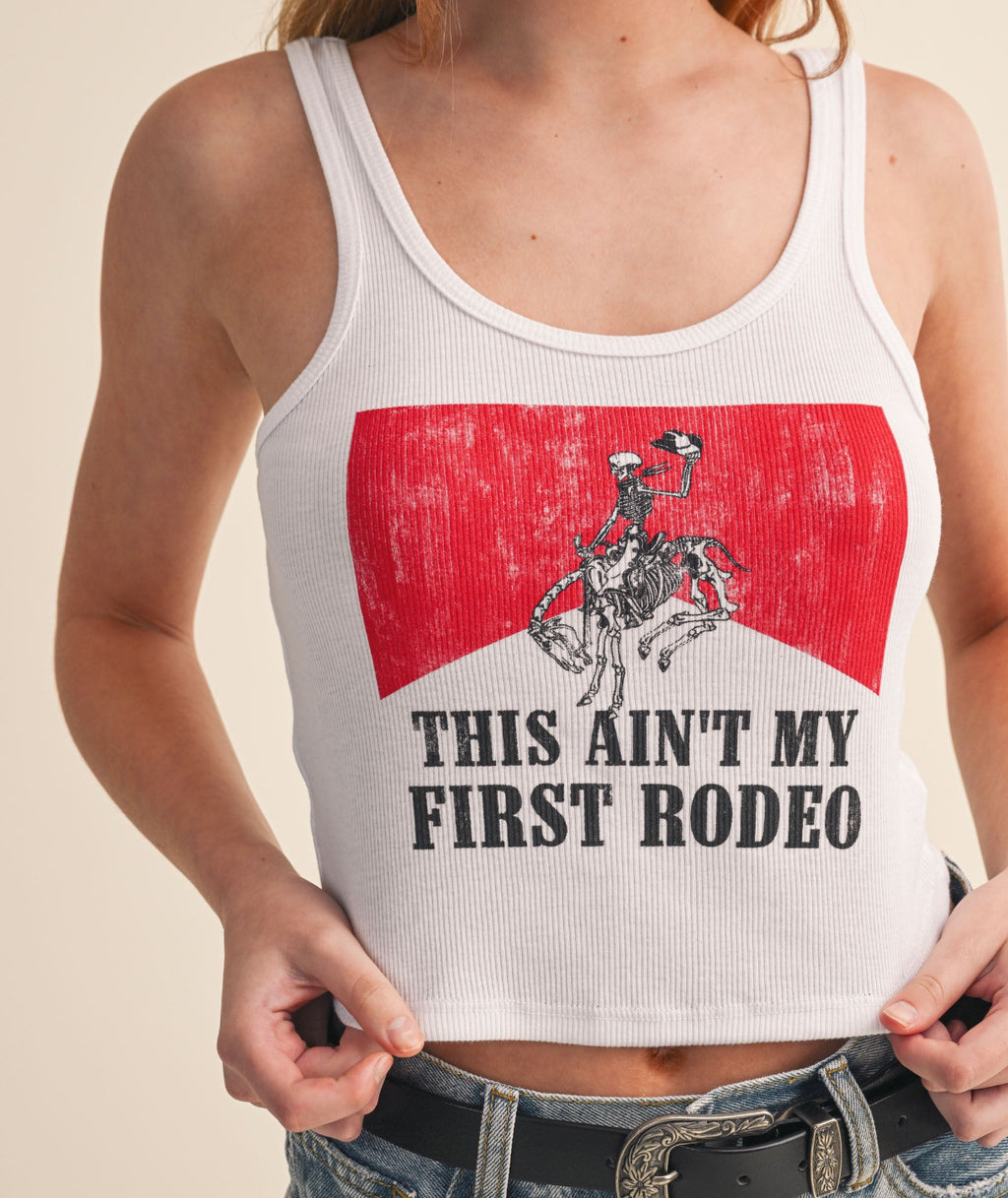 Ain't My First Rodeo Tank
