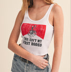 Ain't My First Rodeo Tank